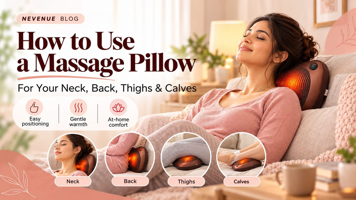 How to use a massage pillow for the neck, back, thighs and calves with the Nevenue Relaxation Massage Pillow